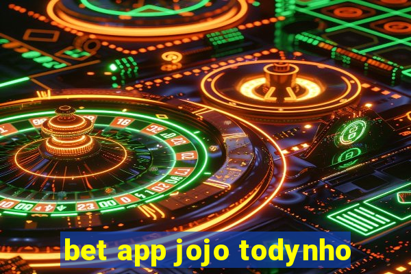 bet app jojo todynho